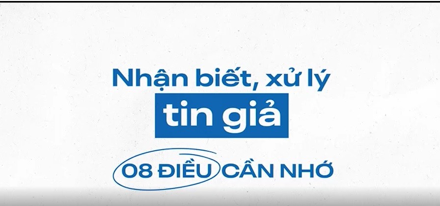 Nhận biết, xử lý tin giả trên internet: 8 điều cần nhớ