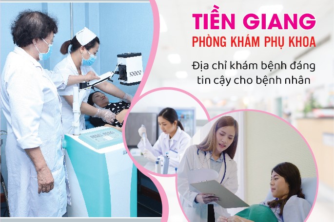 Cần biết - Phòng khám phụ khoa Tiền Giang - Bệnh viện phụ khoa Tiền Giang
