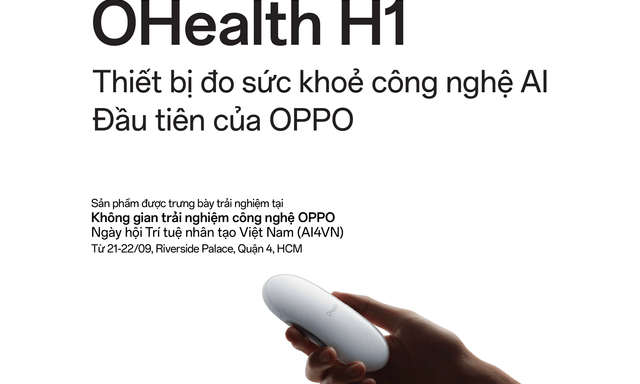 Cơ hội trải nghiệm OHealth H1 - thiết bị đo sức khoẻ AI thông minh đầu tiên của OPPO tại AI4VN 2023