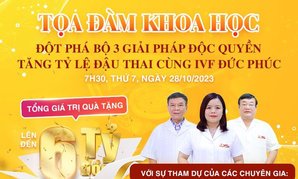 Tọa đàm khoa học về bộ ba giải pháp công nghệ hàng đầu trong điều trị IVF