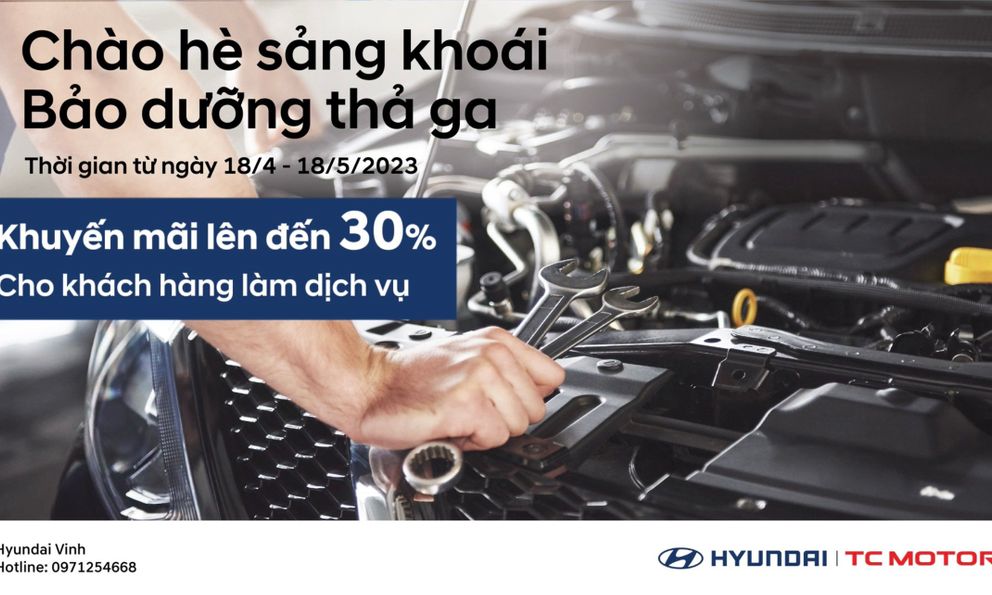  'Chào hè sảng khoái, bảo dưỡng thả ga' cùng Hyundai Vinh