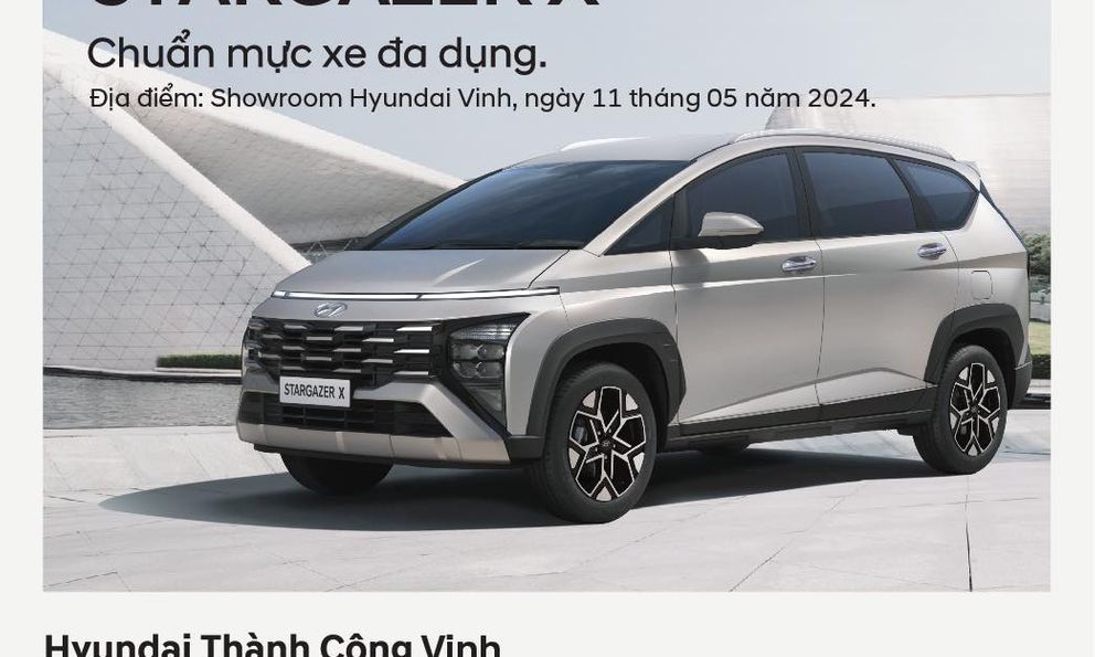 Hyundai Vinh ra mắt mẫu xe gia đình Stargazer X